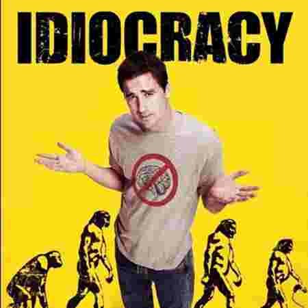 idiocracy