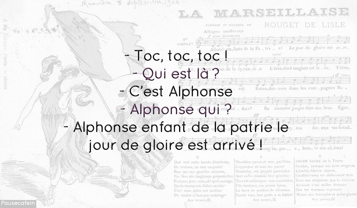 marseillaise hymne national alphonse jeu mots blague prenom toc montage pausecafein