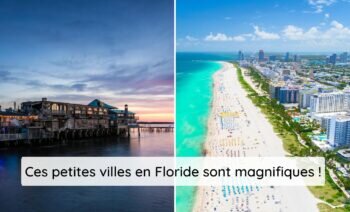 Top 5 Des Meilleures Petites Villes à Visiter En Floride